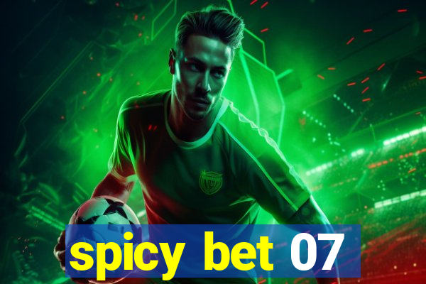 spicy bet 07